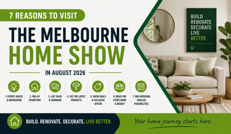 7 Reasons to Visit the Melbourne Home Show in August 2026