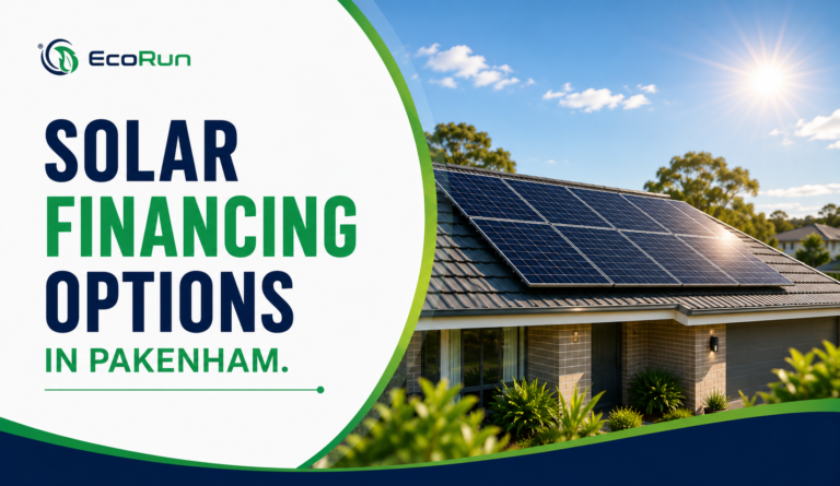 Solar Financing Options in Pakenham: Interest-Free Loans, Payment Plans & More